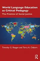 Weltsprachenerziehung als kritische Pädagogik: Das Versprechen der sozialen Gerechtigkeit - World Language Education as Critical Pedagogy: The Promise of Social Justice