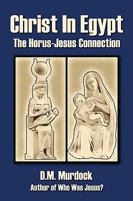 Christus in Ägypten: Die Horus-Jesus-Verbindung - Christ in Egypt: The Horus-Jesus Connection