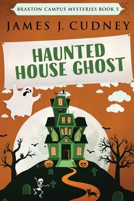 Gespenst im Spukhaus: Großdruckausgabe - Haunted House Ghost: Large Print Edition