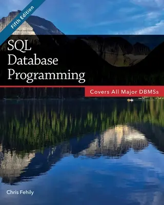 SQL-Datenbankprogrammierung (Fünfte Auflage) - SQL Database Programming (Fifth Edition)