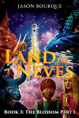 Land der Neves: Buch 3: Die Blüte Teil 1 - Land of Neves: Book 3: The Blossom Part 1
