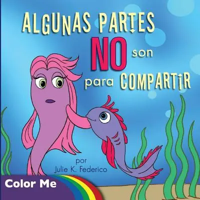 Malbuch Algunas Partes NO Son Para Compartir: Algunas Partes NO Son Para Compartir (Spanische Ausgabe): Malbuch - Coloring Book Algunas Partes NO Son Para Compartir: Algunas Partes NO Son Para Compartir (Spanish Edition): Coloring Book
