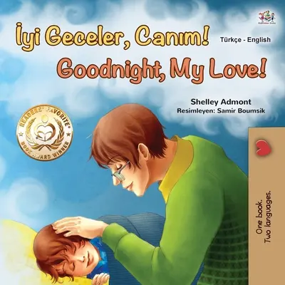 Gute Nacht, mein Schatz! (Türkisch Englisch Zweisprachiges Buch für Kinder) - Goodnight, My Love! (Turkish English Bilingual Book for Children)