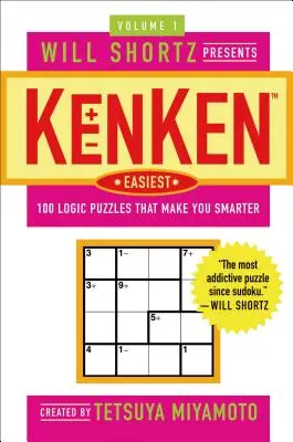 Will Shortz präsentiert Kenken Easiest Band 1: 100 Logikrätsel, die dich schlauer machen - Will Shortz Presents Kenken Easiest Volume 1: 100 Logic Puzzles That Make You Smarter