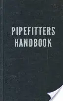 Handbuch für Rohrleitungsbauer - Pipefitters Handbook