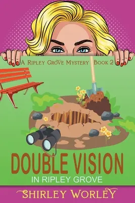 Doppelte Vision in Ripley Grove (Ein Ripley Grove-Krimi, Buch 2): Ein Mordgeheimnis - Double Vision in Ripley Grove (A Ripley Grove Mystery, Book 2): A Murder Mystery