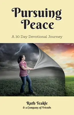 Nach Frieden streben: Eine dreißigtägige Andachtsreise - Pursuing Peace: A Thirty Day Devotional Journey