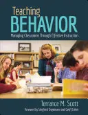 Verhalten lehren: Klassenraummanagement durch effektiven Unterricht - Teaching Behavior: Managing Classrooms Through Effective Instruction