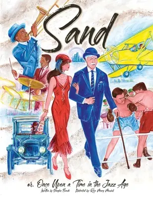 Sand: oder: Es war einmal im Jazz-Zeitalter - Sand: or, Once Upon a Time in the Jazz Age