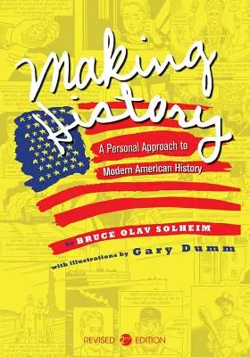 Geschichte machen: Eine persönliche Annäherung an die moderne amerikanische Geschichte - Making History: A Personal Approach to Modern American History