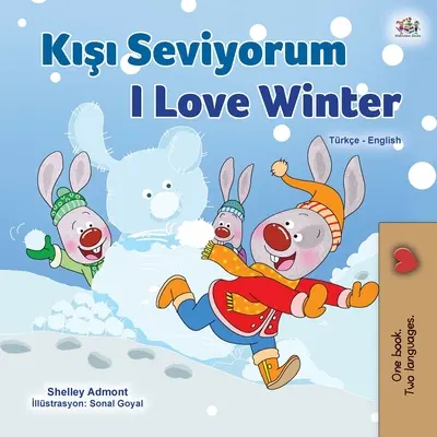 Ich liebe den Winter (Türkisch Englisch Zweisprachiges Kinderbuch) - I Love Winter (Turkish English Bilingual Children's Book)