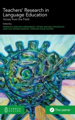 Lehrerforschung im Sprachunterricht: Voices from the Field - Teachers' Research in Language Education: Voices from the Field