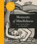 Momente der Achtsamkeit: Ein wenig Stille in einer hektischen Welt finden - Moments of Mindfulness: Find a Little Stillness in a Busy World