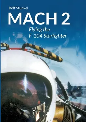 Mach 2: Fliegen mit dem F-104 Starfighter - Mach 2: Flying the F-104 Starfighter