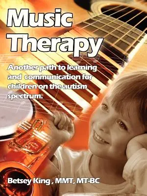 Musiktherapie: Ein anderer Weg zum Lernen und zur Kommunikation für Kinder im Autismus-Spektrum - Music Therapy: Another Path to Learning and Communication for Children in the Autism Spectrum