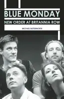 Die Blue Monday Tagebücher: Im Studio mit New Order - The Blue Monday Diaries: In the Studio with New Order