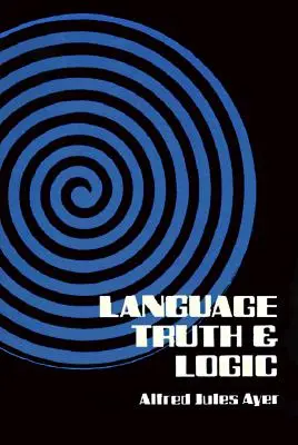 Sprache, Wahrheit und Logik - Language, Truth and Logic