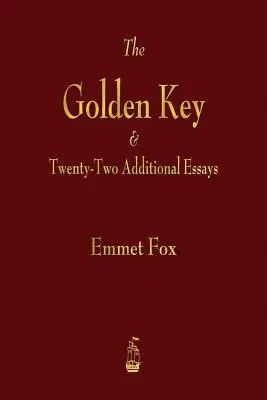 Der Goldene Schlüssel und zweiundzwanzig weitere Aufsätze - The Golden Key and Twenty-Two Additional Essays