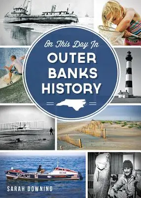 An diesem Tag in der Geschichte der Outer Banks - On This Day in Outer Banks History