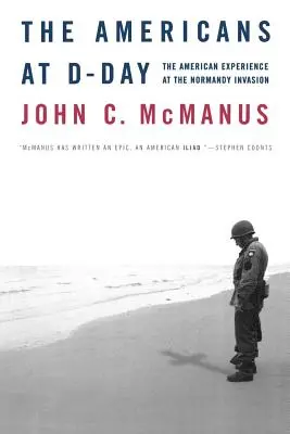 Die Amerikaner am D-Day: Die amerikanische Erfahrung bei der Invasion in der Normandie - The Americans at D-Day: The American Experience at the Normandy Invasion