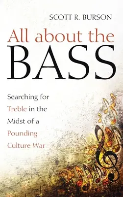 Alles über den Bass: Auf der Suche nach den Höhen inmitten eines stürmischen Kulturkriegs - All about the Bass: Searching for Treble in the Midst of a Pounding Culture War