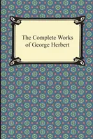 Das Gesamtwerk von George Herbert - The Complete Works of George Herbert