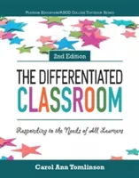 Das differenzierte Klassenzimmer: Auf die Bedürfnisse aller Lernenden eingehen - The Differentiated Classroom: Responding to the Needs of All Learners