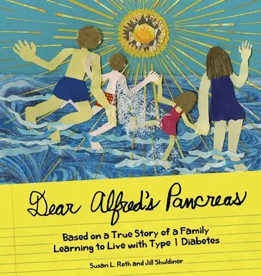 Lieber Alfreds Bauchspeicheldrüse: Die wahre Geschichte einer Familie, die lernt, mit Typ-1-Diabetes zu leben - Dear Alfred's Pancreas: Based on a True Story of a Family Learning to Live with Type 1 Diabetes