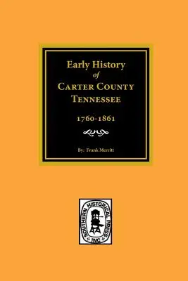 Frühe Geschichte von Carter County, Tennessee - Early History of Carter County, Tennessee