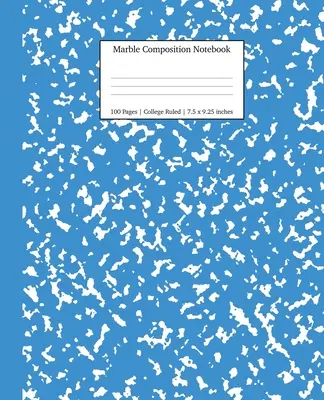 Marble Composition Notebook College Ruled: Blaue Marmor-Notizbücher, Schulbedarf, Notizbücher für die Schule - Marble Composition Notebook College Ruled: Blue Marble Notebooks, School Supplies, Notebooks for School