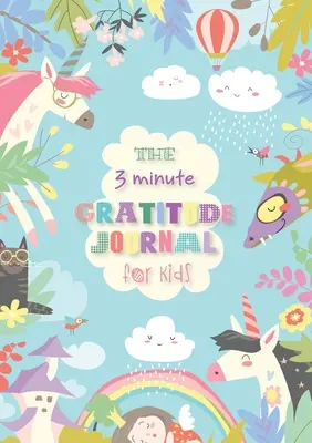 Das 3-Minuten-Dankbarkeits-Journal für Kinder: Ein inspirierender Leitfaden zur Achtsamkeit (A5 - 5,8 x 8,3 Zoll) - The 3 Minute Gratitude Journal for Kids: An Inspirational Guide to Mindfulness (A5 - 5.8 x 8.3 inch)