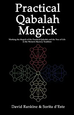 Praktische Qabalah-Magie: Die Magie der Praktischen Qabalah und des Baums des Lebens in der westlichen Mysterientradition - Practical Qabalah Magick: Working the Magic of the Practical Qabalah and the Tree of Life in the Western Mystery Tradition