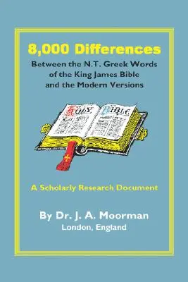 8.000 Unterschiede zwischen den griechischen Wörtern des N.T. in der King James Bibel und den modernen Fassungen - 8,000 Differences Between the N.T. Greek Words of the King James Bible and the Modern Versions