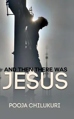 Und dann war da noch Jesus - And Then There Was Jesus