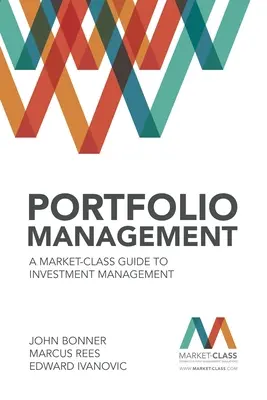 Portfolio-Management: Ein Marktklassen-Leitfaden für das Investitionsmanagement - Portfolio Management: A Market-Class Guide to Investment Management