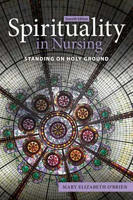 Spiritualität in der Krankenpflege: Auf heiligem Boden stehend - Spirituality in Nursing: Standing on Holy Ground