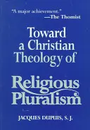 Auf dem Weg zu einer christlichen Theologie des religiösen Pluralismus - Toward a Christian Theology of Religious Pluralism