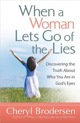 Wenn eine Frau die Lügen loslässt - When a Woman Lets Go of the Lies
