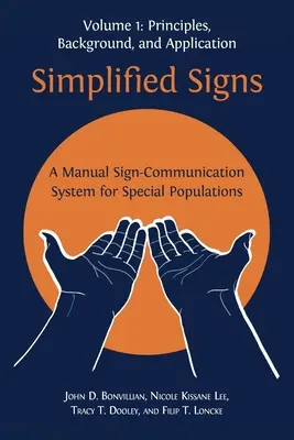 Vereinfachte Gebärden: Ein manuelles Zeichenkommunikationssystem für besondere Bevölkerungsgruppen, Band 1 - Simplified Signs: A Manual Sign-Communication System for Special Populations, Volume 1