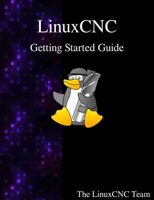 LinuxCNC Einführungshandbuch - LinuxCNC Getting Started Guide