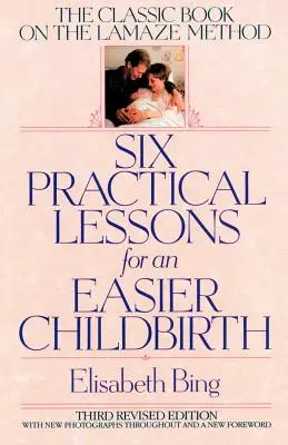 Sechs praktische Lektionen für eine leichtere Geburt - Six Practical Lessons for an Easier Childbirth