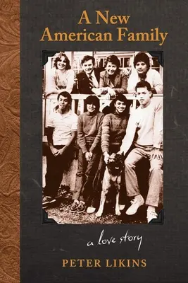Eine neue amerikanische Familie: Eine Liebesgeschichte - A New American Family: A Love Story