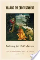 Das Alte Testament hören: Auf Gottes Ansprache hören - Hearing the Old Testament: Listening for God's Address