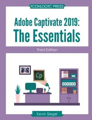 Adobe Captivate 2019: Die Grundlagen (3. Auflage) - Adobe Captivate 2019: The Essentials (Third Edition)