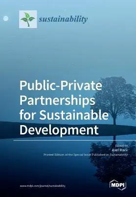 Öffentlich-private Partnerschaften für nachhaltige Entwicklung - Public-Private Partnerships for Sustainable Development
