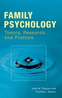 Familienpsychologie: Theorie, Forschung und Praxis - Family Psychology: Theory, Research, and Practice
