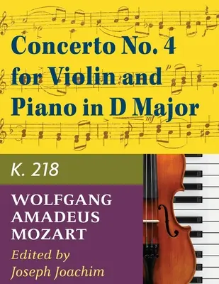 Mozart W.A. Konzert Nr. 4 in D-Dur KV 218 Violine und Klavier - von Joseph Joachim - International - Mozart W.A. Concerto No. 4 in D Major K. 218 Violin and Piano - by Joseph Joachim - International