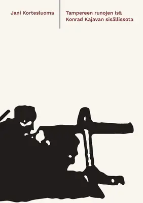 Tampereen runojen is: Konrad Kajavan sisllissota