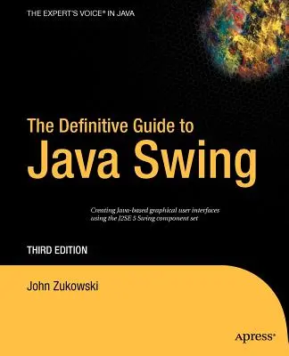 Der endgültige Leitfaden zu Java Swing - The Definitive Guide to Java Swing