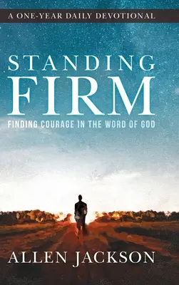 Standing Firm: Mut im Wort Gottes finden - Standing Firm: Finding Courage in the Word of God